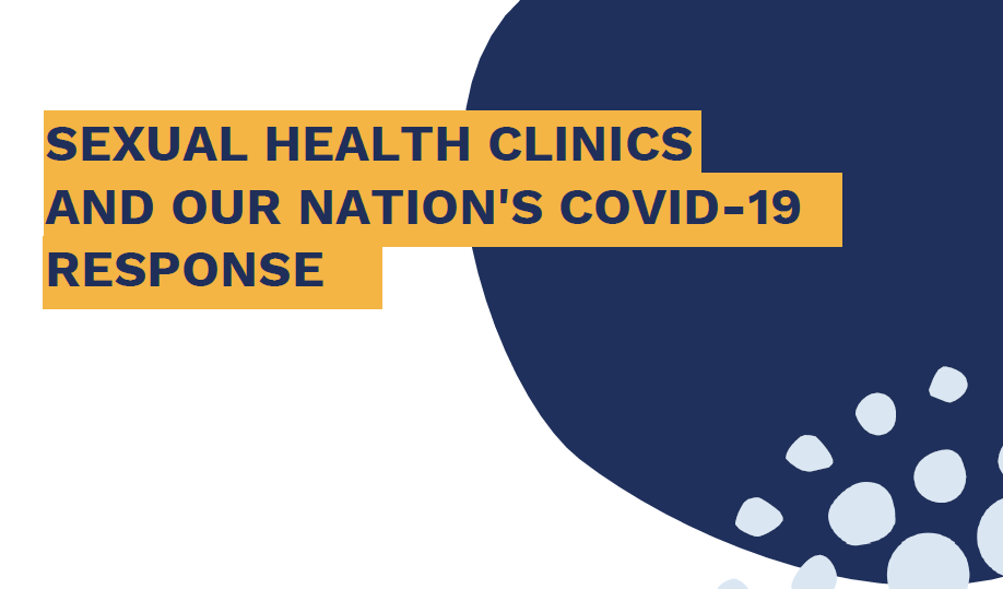 Sexual Health Clinics And Our Nations Covid Response Ncsd