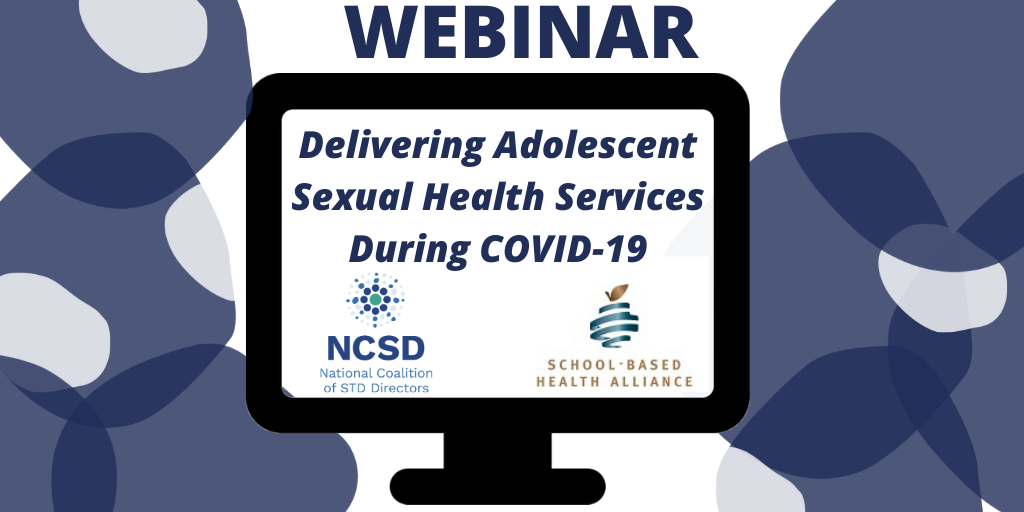 Delivering Adolescent Sexual Health Services During COVID 19 NCSD